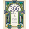 366 Celt: A Year and A Day of Celtic Wisdom and Lore - Paperback