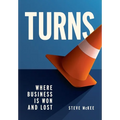 Turns: Where Business Is Won and Lost - Hardcover