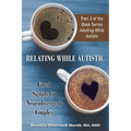Relating While Autistic: Fixed Signals for Neurodivergent Couples - Paperback