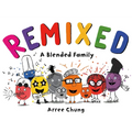 Remixed: A Blended Family - Hardcover