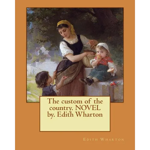 The custom of the country. NOVEL by. Edith Wharton - Paperback