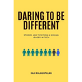 Daring to be Different: Stories and Tips from a Woman Leader in Tech - Paperback