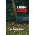 A Kind of Justice - Paperback