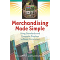 Merchandising Made Simple: Using Standards and Dynamite Displays to Boost Circulation - Paperback