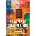 52 Weeks of Creative Living: Inspiration for Your Creative Soul - Paperback