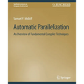 Automatic Parallelization: An Overview of Fundamental Compiler Techniques - Paperback