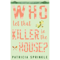 Who Let That Killer in the House? - Paperback