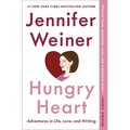 Hungry Heart: Adventures in Life, Love, and Writing - Paperback