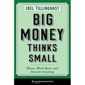 Big Money Thinks Small: Biases, Blind Spots, and Smarter Investing - Hardcover