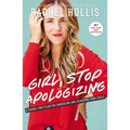 Girl, Stop Apologizing: A Shame-Free Plan for Embracing and Achieving Your Goals - Hardcover