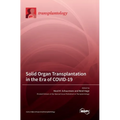 Solid Organ Transplantation in the Era of COVID-19 - Hardcover
