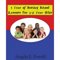 1 Year of Sunday School Lessons For 3-5 Year Olds - Paperback