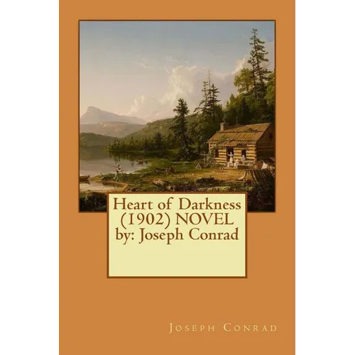 Heart of Darkness (1902) NOVEL by: Joseph Conrad - Paperback