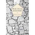 Practical Masonry;A Guide to the Art of Stone Cutting - Paperback