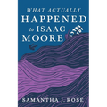 What Actually Happened to Isaac Moore - Paperback