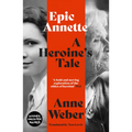 Epic Annette: A Heroine's Tale - Paperback