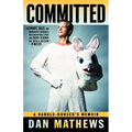 Committed: A Rabble-Rouser's Memoir - Paperback