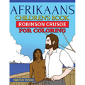 Afrikaans Children's Book: Robinson Crusoe for Coloring - Paperback