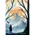 Daughter of the Sun - Hardcover