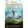 Your Multiple Souls - How They Direct Your Creativity, Genius, Complexity, and Moods - Paperback