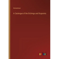 A Catalogue of the Etchings and Drypoints - Paperback