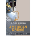 Re-Making the American Dream: Change from Values - Paperback