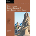 Explorer's Guide Galveston, South Padre Island & the Texas Gulf Coast: A Great Destination - Paperback