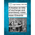 A treatise on bills of exchange and promissory notes. - Paperback