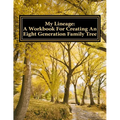 My Lineage: A Workbook For Creating An Eight Generation Family Tree - Paperback