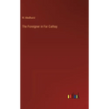The Foreigner in Far Cathay - Hardcover