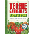 The Veggie Gardener's Answer Book: Solutions to Every Problem You'll Ever Face; Answers to Every Question You'll Ever Ask - Paperback