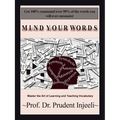 Mind Your Words: Master the Art of Learning and Teaching Vocabulary - Paperback