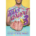 Transcendent 3: The Year's Best Transgender Themed Speculative Fiction - Paperback