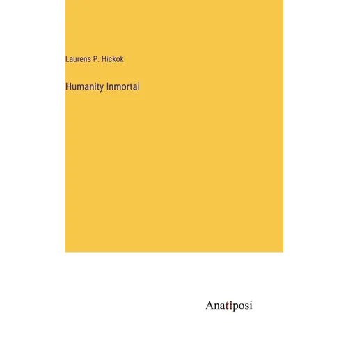 Humanity Inmortal - Hardcover