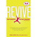 Revive: Stop Feeling Spent and Start Living Again - Paperback