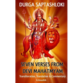 Durga Saptashloki: The Seven Verses from Devi Mahathmyam - Paperback