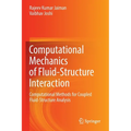 Computational Mechanics of Fluid-Structure Interaction: Computational Methods for Coupled Fluid-Structure Analysis - Paperback