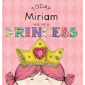 Today Miriam Will Be a Princess - Hardcover