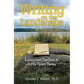 Writing on the Landscape: Essays and Practices to Write, Roam, Renew - Paperback