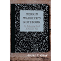 Perkin Warbeck's Notebook: Or, Redeeming Jacob--A Parson's Tale - Paperback