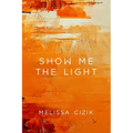 Show Me the Light - Paperback