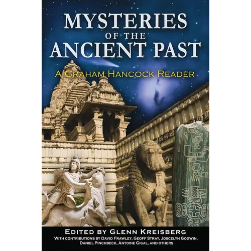Mysteries of the Ancient Past: A Graham Hancock Reader - Paperback