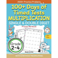 100+ Days of Timed Tests Multiplication, Single & Double Digit Practice Workbook, With and without Regrouping, Grades 2 - 4, Ages 6 - 9 - Paperback
