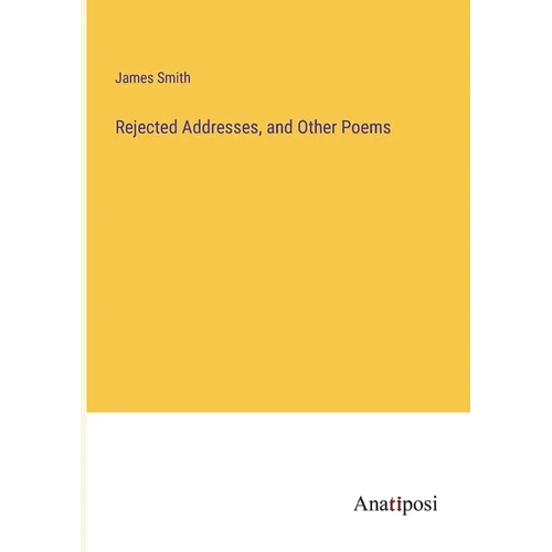 Rejected Addresses, and Other Poems - Paperback