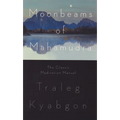 Moonbeams of Mahamudra: The Classic Meditation Manual - Paperback