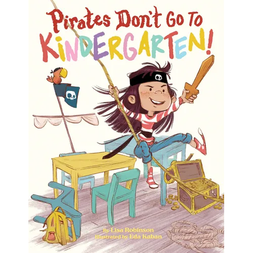 Pirates Don't Go to Kindergarten! - Hardcover