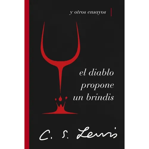 El Diablo Propone Un Brindis: Y Otros Ensayos - Paperback
