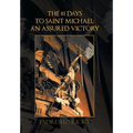 The 81 Days to Saint Michael: an Assured Victory: An Assured Victory - Hardcover