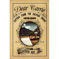Dear Carrie: Letters from the Eastern Sierra 1878-1899 - Paperback