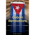 Cuban Revelations: Behind the Scenes in Havana - Paperback